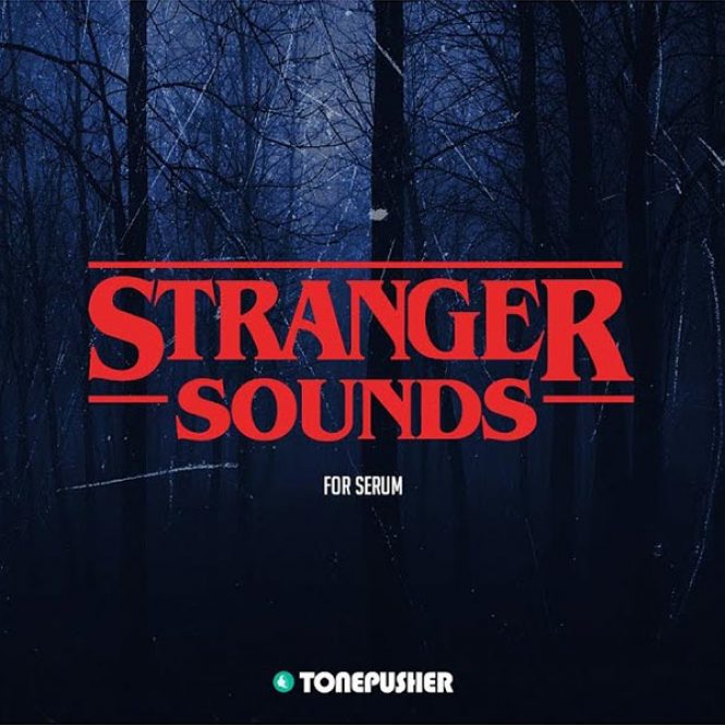 Tonepusher Stranger Sounds (Serum Presets)
