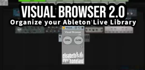 Read more about the article ElisabethHomeland Visual Browser 2.0 [Max for Live]