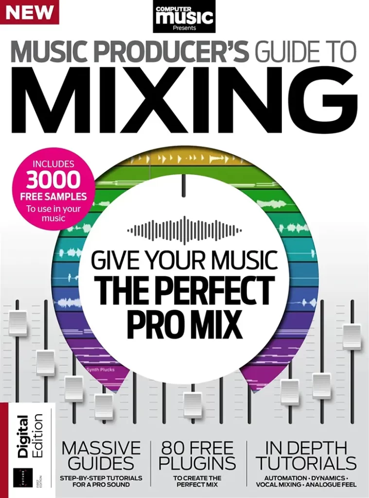 Publisher: Computer Music
Product: Music Producer's Guide to Mixing - 1st Edition, 2023
Format: PDF (132 pages)