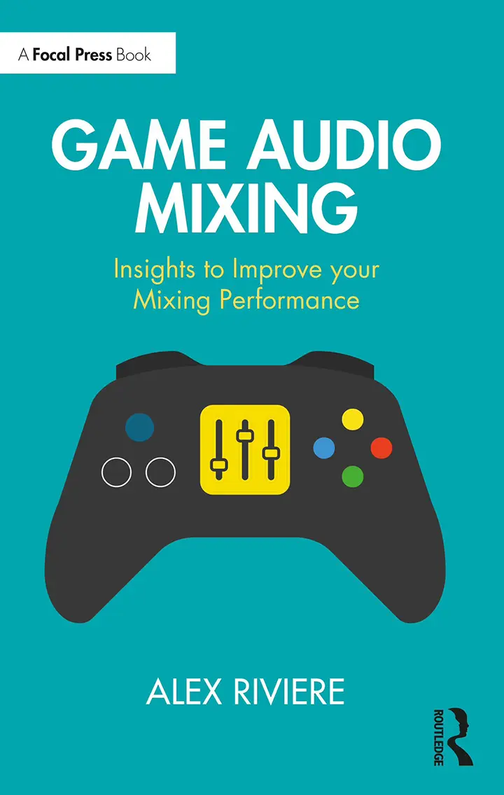 Read more about the article Game Audio Mixing: Insights to Improve Your Mixing Performance [PDF]