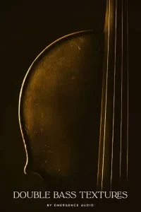 Read more about the article Emergence Audio Double Bass Textures [KONTAKT]
