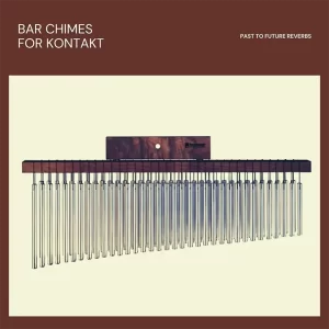 Read more about the article PastToFutureReverbs Bar Chimes [KONTAKT-WAV]