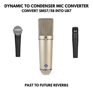 Read more about the article PastToFutureReverbs Dynamic (SM57/58) Mic to Condenser Mic (U87) Converter IR’s!