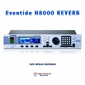 Read more about the article PastToFutureReverbs Eventide H8000 Reverb [IR]