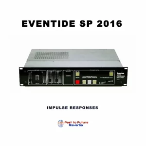 Read more about the article PastToFutureReverbs Eventide SP 2016 Reverb/Delay [IR]