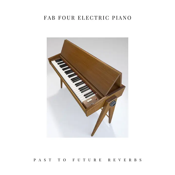 Read more about the article PastToFutureReverbs Fab Four Electric Piano [KONTAKT]